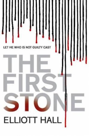 First Stone: Let Me Who Is Not Guilty Cast by Elliott Hall