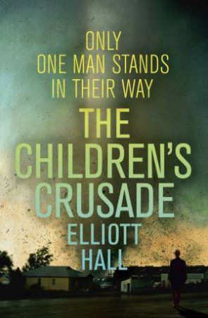 The Children's Crusade by Elliot Hall