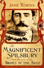 The Magnificent Spilsbury and the Case of the Brides in the Bath