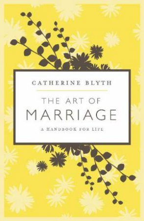 Art Of Marriage by Catherine Blyth