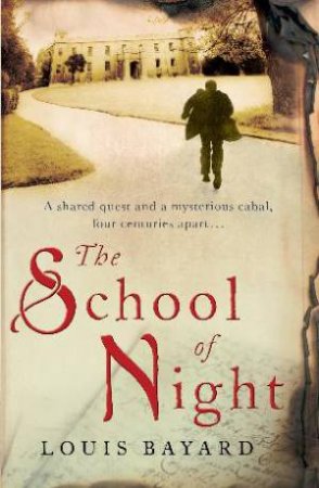 The School of Night by Louis Bayard