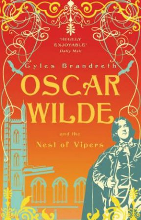 Oscar Wilde and the Nest of Vipers by Gyles Brandreth