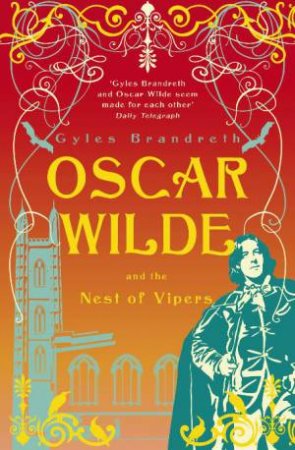 Oscar Wilde and the Nest of Vipers by Gyles Brandreth