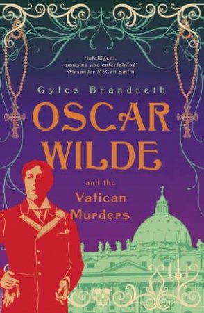 Oscar Wilde and the Vatican Murders by Gyles Brandreth