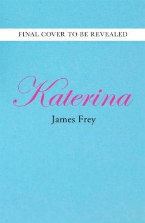 Katerina by James Frey