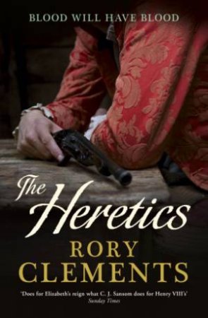 The Heretics by Rory Clements