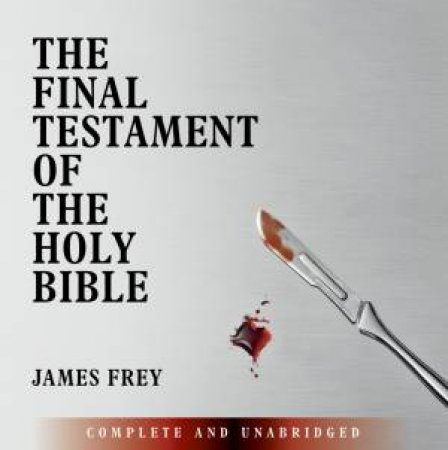 The Final Testament of the Holy Bible by James Frey