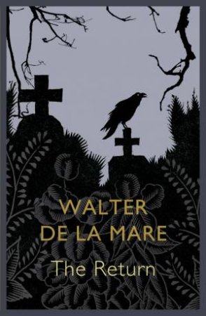 The Return by Walter de la Mare