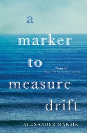 A Marker to Measure Drift by Alexander Maksik