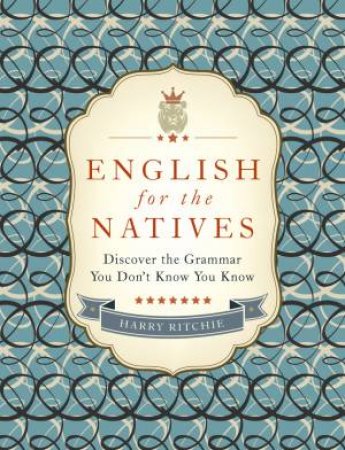 English for the Natives by Harry Ritchie