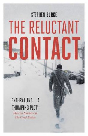 The Reluctant Contact by Stephen Burke