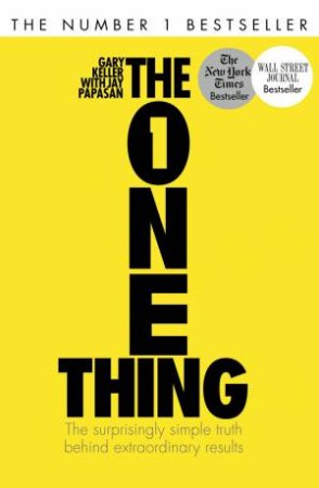 The One Thing by Gary Keller