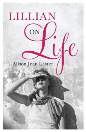 Lillian on Life by Alison Jean Lester