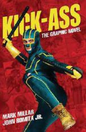 Kick-Ass - (Movie Cover) by Mark Millar & John  Romita & Jane  Goldman & Matth