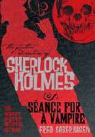 Further Adv. S. Holmes, Seance for a Vampire by Loren D. Estleman