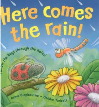 Here Comes the Rain! by Anna Claybourne