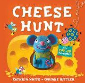 Cheese Hunt by Kathryn White