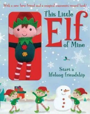 This Little Elf of Mine by Annette Rusling