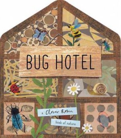 Bug Hotel by Libby Walden & Clover Robin