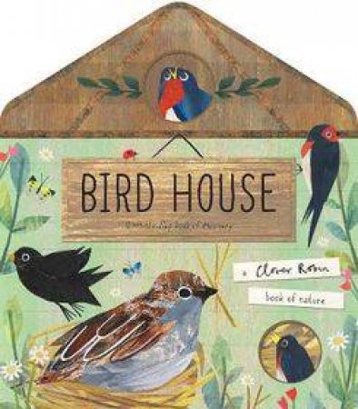 Bird House by Libby Walden & Clover Robin