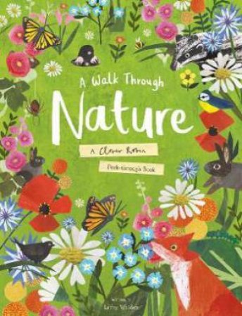 A Walk Through Nature by Libby Walden & Clover Robin