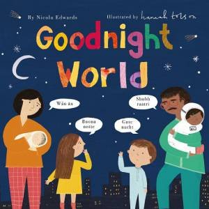 Goodnight World by Nicola Edwards & Hannah Tolson