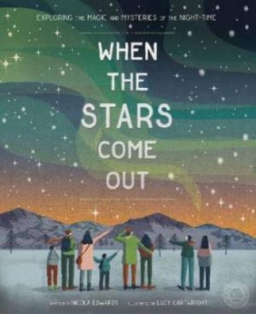 When The Stars Come Out by Nicola Edwards & Lucy Rose Cartwright