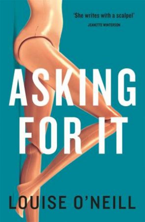 Asking For It by Louise O'Neill