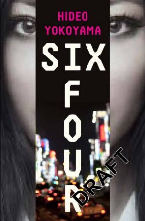 Six Four by Hideo Yokoyama