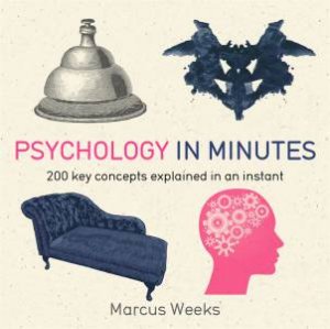 Psychology In Minutes by Marcus Weeks