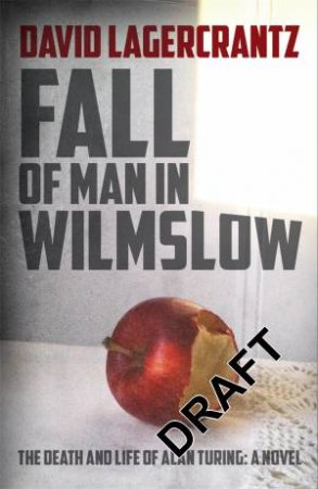 The Fall of Man in Wilmslow by David Lagercrantz