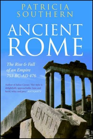 Ancient Rome by Patricia Southern