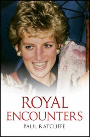 Royal Encounters by Paul Ratcliffe