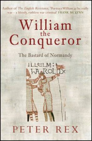 William The Conqueror by Peter Rex