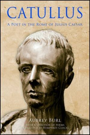 Catullus by Aubrey Burl