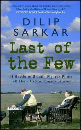 Last of the Few by Dilip Sarkar