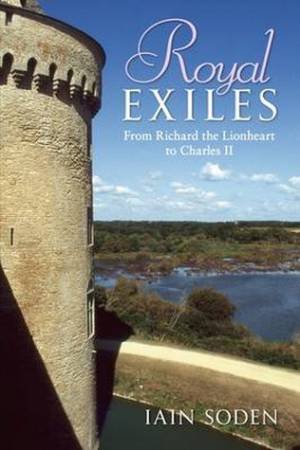 Royal Exiles by Iain Soden