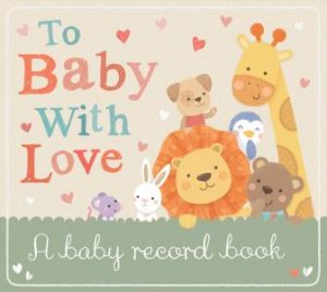 To Baby With Love by Sarah Ward