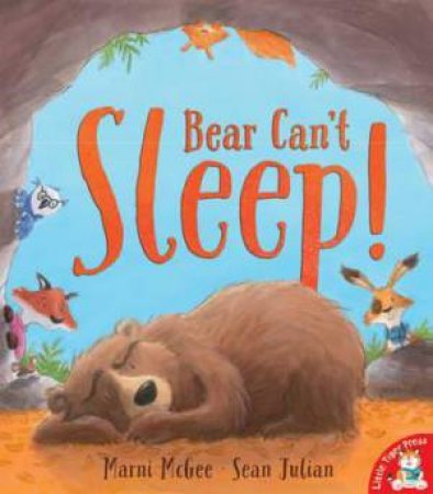 Bear Can't Sleep! by Marni McGee & Sean Julian