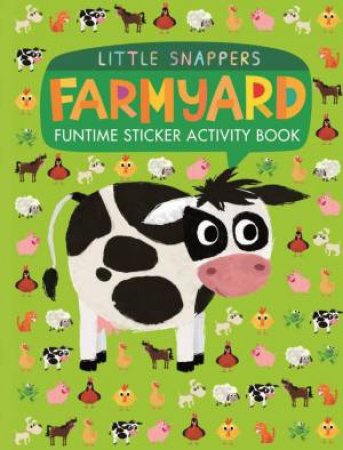 Little Snappers: Farmyard sticker activity book by Samantha Meredith & Kasia Nowowiesjska