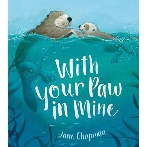 With Your Paw In Mine by Jane Chapman