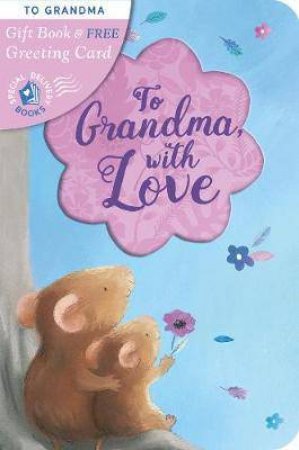 To Grandma, With Love Card by Rosie Reeve