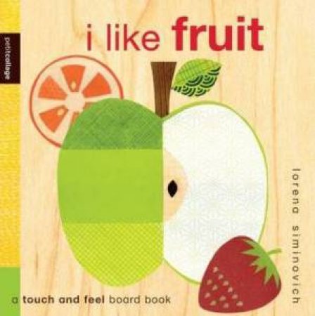 I Like Fruit by Lorena Siminovich