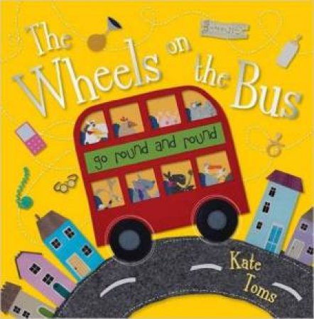 Kate Toms: The Wheels On The Bus by Kate Toms