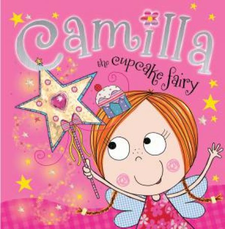 Camilla the Cupcake Fairy by Various