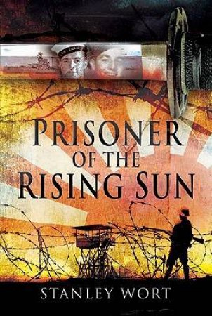 Prisoner of the Rising Sun by WORT STANLEY