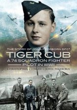 Tiger Club the Story of John Freeborn Dfc