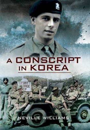 Conscript in Korea by WILLIAMS NEVILLE