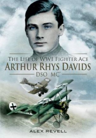 Brief Glory: Life of Arthur Rhys Davids DSO MC by REVELL ALEX