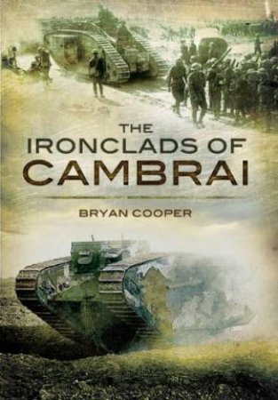 Ironclads of Cambrai by COOPER BRIAN